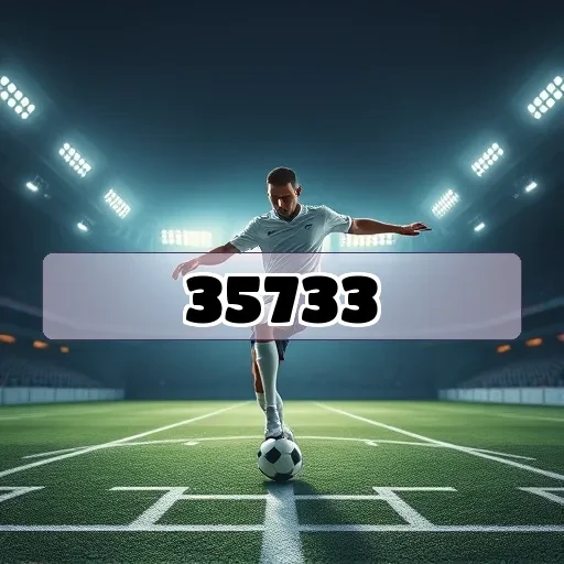 35733.com: Sua Nova Sensação em Apostas Esportivas Online